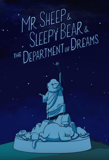 Mr. Sheep & Sleepy Bear & the Department of Dreams